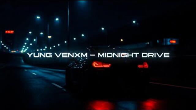 YUNG VENXM - MIDNIGHT DRIVE [wave/phonk]