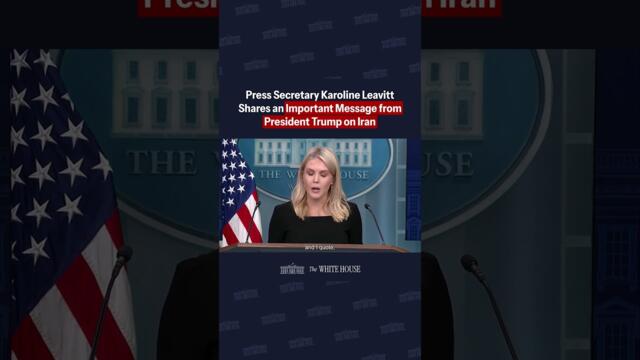 Press Secretary Karoline Leavitt shares an important message from President Trump on Iran.