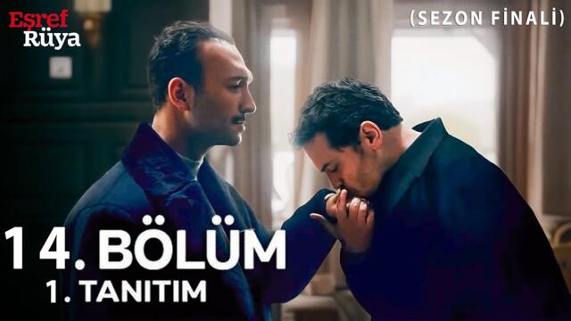 Eşref Rüya 14. Bölüm 1. Fragman | Eşref Tek Kadir Babanın Elini Öptü!