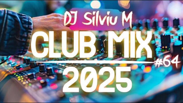 Music Mix 2025 #64 Party Club Dance 2025 | Best Remixes Of Popular Songs 2025 MEGAMIX (DJ Silviu M)