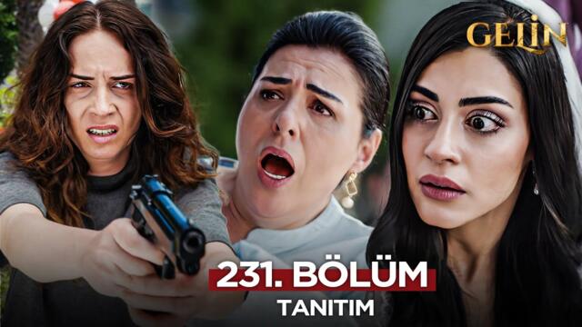 Gelin Dizisi 231. Bölüm (2.Sezon) Fragmanı | 23 Haziran Pazartesi @GelinDizisi​