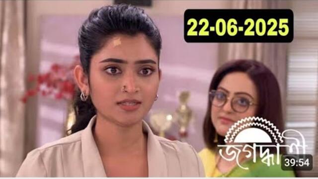 jagadhatri today full episode 22 June 2025