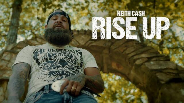 Keith Cash  - Rise Up (Official Video)