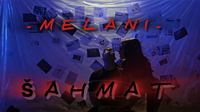 MELANI - ŠAHMAT ♟️  (Official Music Video)