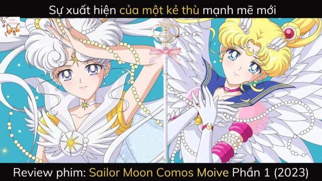 Review phim| Sailor Moon Comos Moive Phần 1 (2023)  | Gâu Review