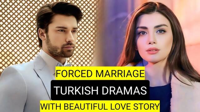 [English Dubbed] Top 8 Forced Marriage Turkish Drama Series With Beautiful Love Story