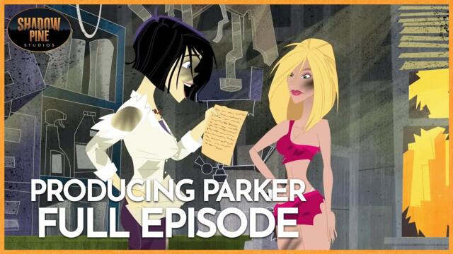 Producing Parker | Man Trap | Full Episode S02E02 | Shadow Pine Studios