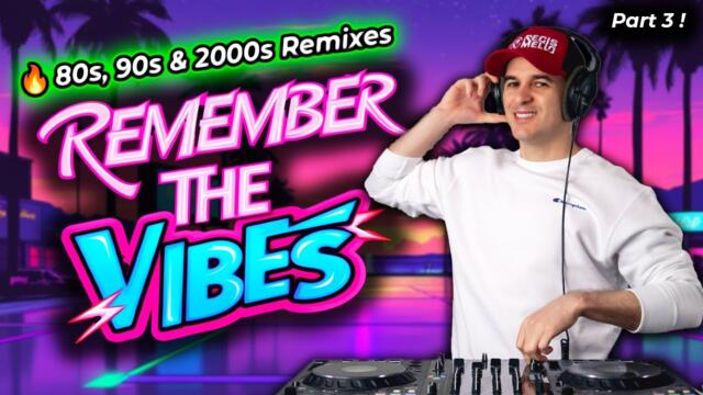 80s, 90s, 2000s REMIX PARTY 💃 2-Hour Nonstop Mix | Part 3 – Remember The Vibes
