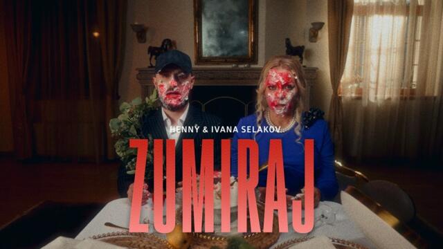 HENNY X IVANA SELAKOV - ZUMIRAJ (OFFICIAL VIDEO)