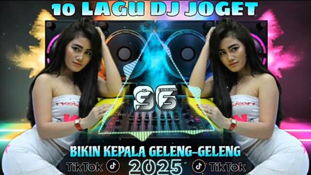 LAGU DJ JOGET PILIHAN VIRAL TIKTOK‼️TERBARU 2025 FULL BASS🔊DJ REMIX NONSTOP BIKIN GELENG-GELENG‼️