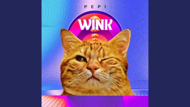 Pepi - Wink (heavy vibe)