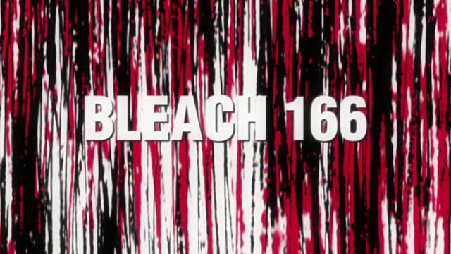 Bleach - Episode 166 [BG Sub][1080p][VIZ Blu-Ray]