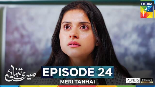 Meri Tanhai - Episode 24 - 23rd June 25 - Sponsors Tresemme & Ponds [ Kubra & Azaan ]