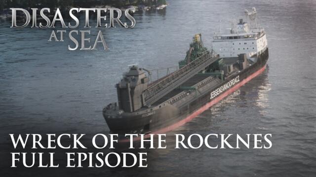 Disasters at Sea - Season 1 Episode 4 - Wreck of the Rocknes (FULL EPISODE)