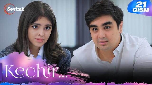 Kechir 21-qism (milliy serial) | Кечир 21-қисм (миллий сериал)