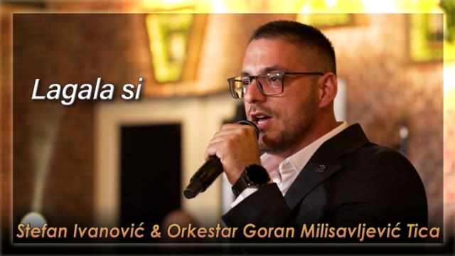 Stefan Ivanović  - Lagala si