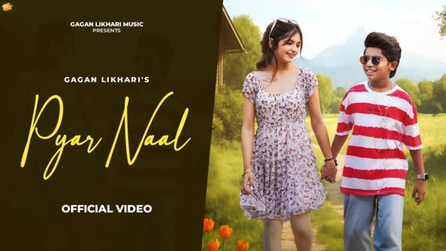 PYAR NAAL ( OFFICIAL VIDEO) GAGAN LIKHARI & NOOR GUNTAS || RAJWINDER || LATEST PUNJABI SONG 2025