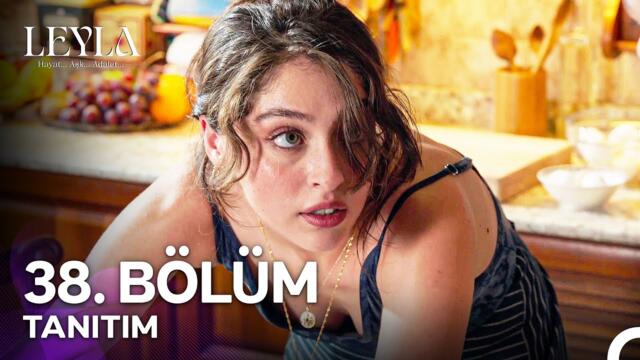 Leyla: Hayat…Aşk…Adalet... 38. Bölüm Tanıtımı - "Leyla Yalının Yeni Şefi!"
