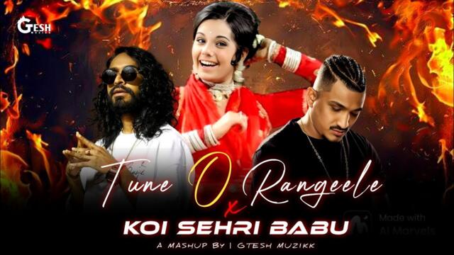 Tune O Rangeele X Koi Sehri Babu - Emiway Bantai X Divine | New Remix 2025 | Gtesh Muzikk #newremix