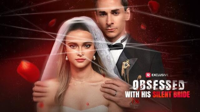 [Full] Obsessed with His Silent Bride