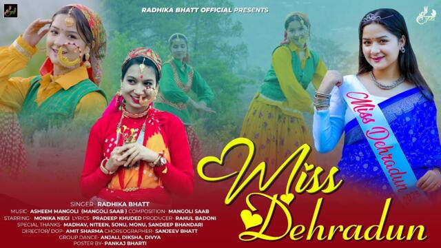 Miss Dehradun || Radhika bhatt || (official video ) | Monika Negi | mangoli saab | Pahadi Song