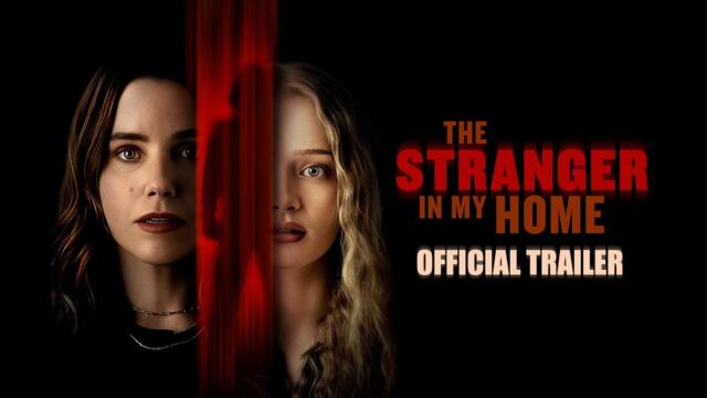 The Stranger in My Home | Official Trailer | Paramount Movies