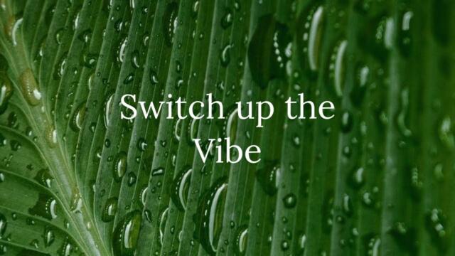 Switch up the Vibe - Katnip. [ #music #lyrics ]