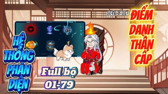 Full bộ 01-79: Hệ Thống Phản Diện Điểm DanhThần Cấp  |TuânVietsub