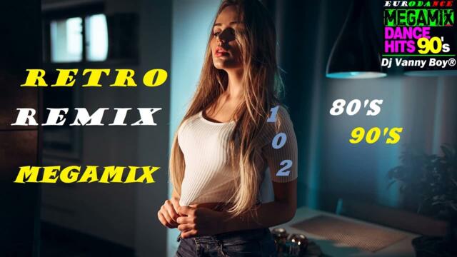 RETRO 90'S MEGAMIX [REMIX][80'S] - 102