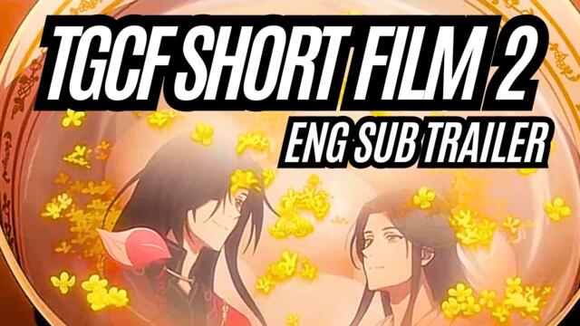 TGCF SHORT FILM 2 ENGLISH SUB TRAILER