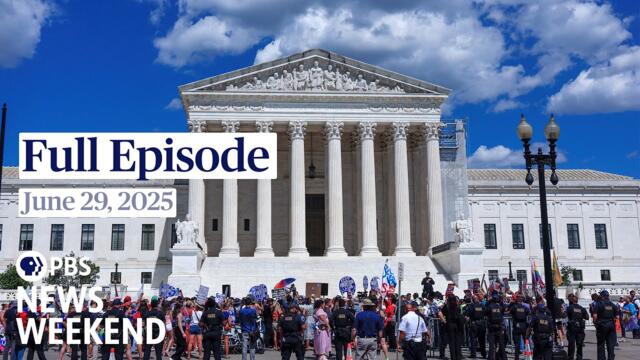 PBS News Weekend full episode, June 29, 2025