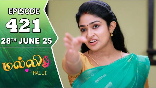 Malli Serial | Episode 421 | 28th June 2025 | Nikitha | Vijay | Saregama Dice TV Shows Tamil