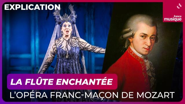 La Flûte enchantée, l’opéra franc-maçon de Mozart