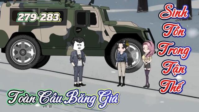 Full dài (Siêu hay ): 284-290: Sinh Tồn Trong Tận Thế -Toàn Cầu Băng Giá || Như Yên Sub