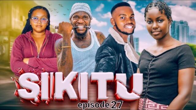 SIKITU  | ep 27 |
