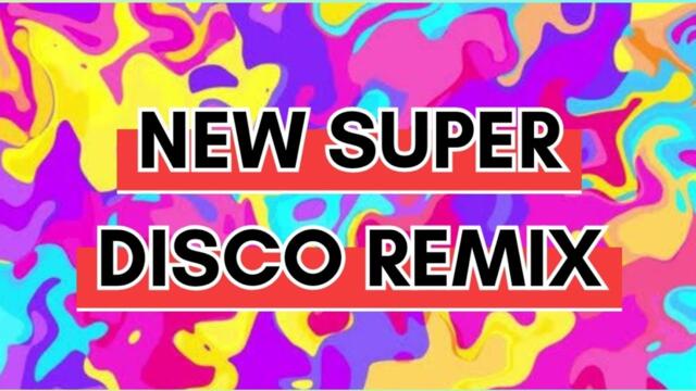NEW SUPER DISCO REMIX