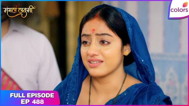 Mangal Lakshmi | Full Episode - 488 | Kusum Puts Tika on Mangal's Forehead | Colors TV