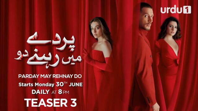 Parday May Rehnay Do | Teaser 3 | Turkish Drama | Lost In Love | Sakla Beni | Start From 30th June