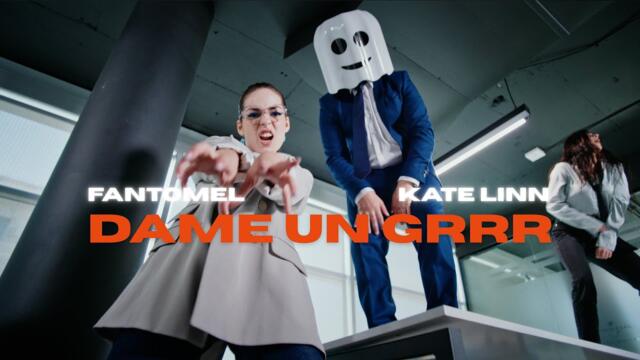 Fantomel x @KateLinnOfficial - Dame Un Grrr (Official Video)