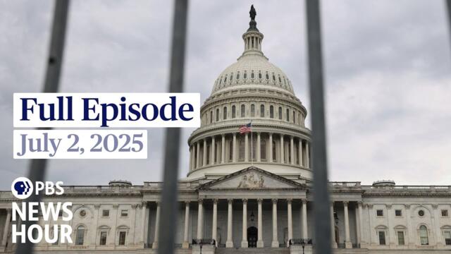 PBS News Hour full episode, July 2, 2025