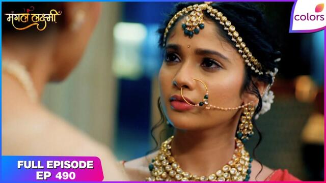 Mangal Lakshmi | Full Episode - 490 | Lakshmi Locks Jia | Colors TV