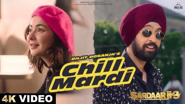 DILJIT DOSANJH : CHILL MARDI (Official Video) Jaani | Bunny | Sardaar Ji 3 Songs | In Cinemas Now