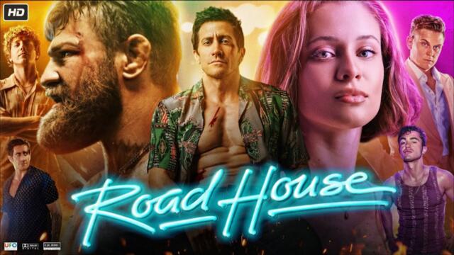 Road House Full Movie 2024 | Jake Gyllenhaal | Billy Magnussen | Joaquim de Almeida | Review & Facts