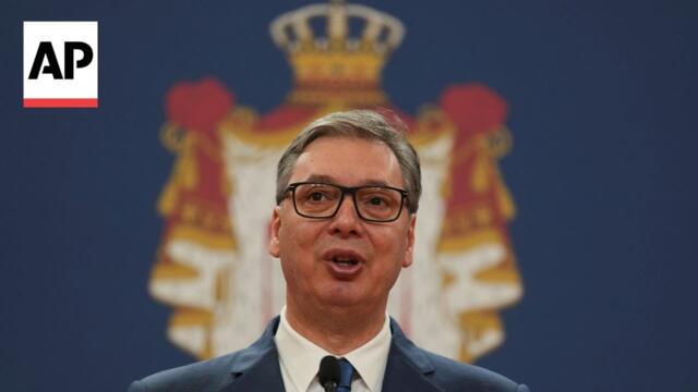 Serbian President Vucic praises police and calls for arrests after protests in Belgrade