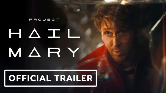 Project Hail Mary - Official Trailer (2025) Ryan Gosling, Liz Kingsman, James Ortiz