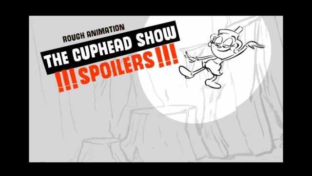 SPOILERS! - The Cuphead Show Finale - Rough Animation
