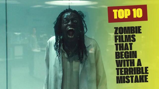 10 Zombie Movies That Begin with a Deadly Lab Mistake