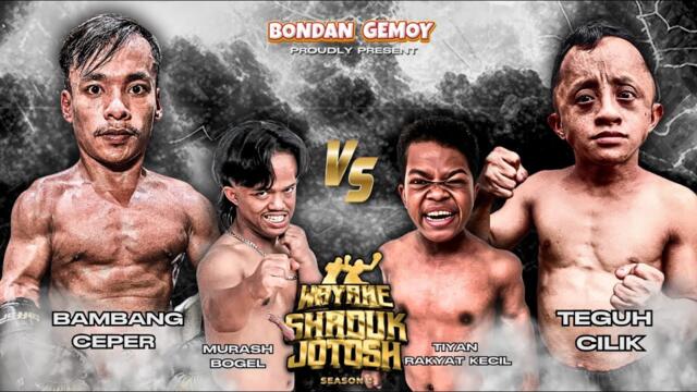 SHADUK JOTOSH 3 BAMBANG CEPER VS TEGUH CILIK II MURASH BOGEL VS TIYAN RAKYAT KECIL