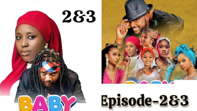 BABY Web Series _ Season 1- Episode 2&3- Adam A Zango / Fatima Husain / Al'ameen Buhari.