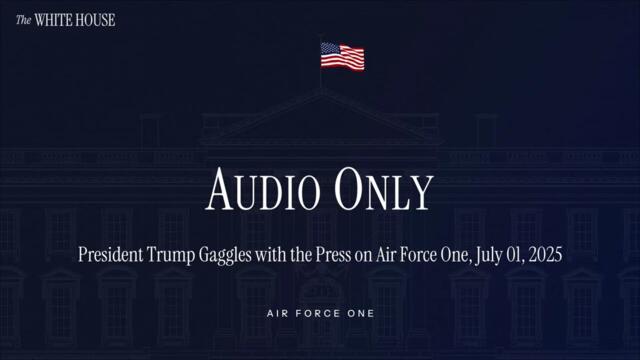 President Trump Gaggles with the Press on Air Force One, July 01, 2025